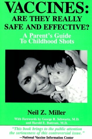 Cover of Vaccines: are They Really Safe and Effective?