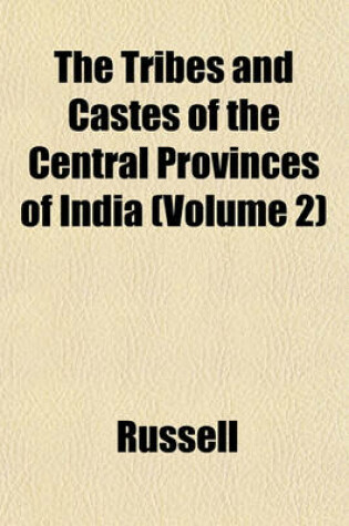 Cover of The Tribes and Castes of the Central Provinces of India (Volume 2)