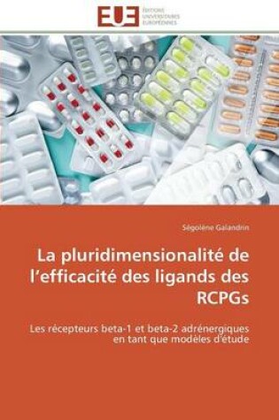 Cover of La Pluridimensionalit  de L Efficacit  Des Ligands Des Rcpgs