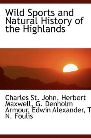 Cover of Wild Sports and Natural History of the Highlands