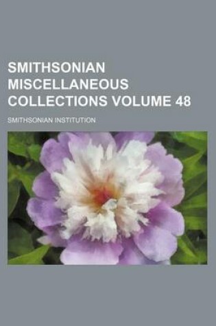 Cover of Smithsonian Miscellaneous Collections Volume 48