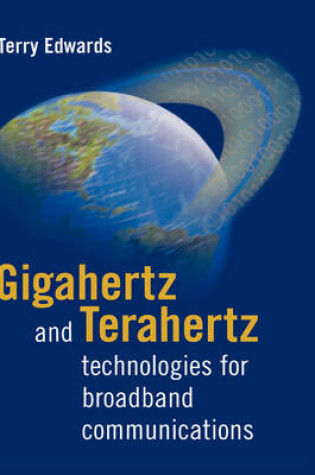 Cover of Gigahertz and Terahertz Technologies for Broadband Communications