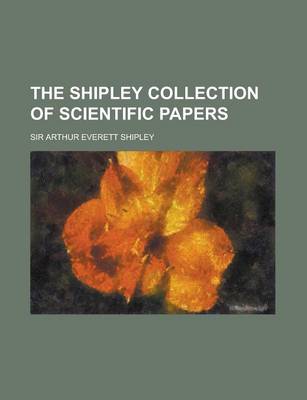 Book cover for The Shipley Collection of Scientific Papers Volume 265