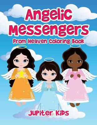 Book cover for Angelic Messengers From Heaven Coloring Book