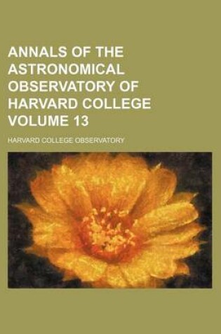 Cover of Annals of the Astronomical Observatory of Harvard College Volume 13