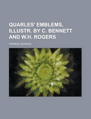 Book cover for Quarles' Emblems, Illustr. by C. Bennett and W.H. Rogers