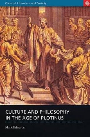 Cover of Culture and Philosophy in the Age of Plotinus