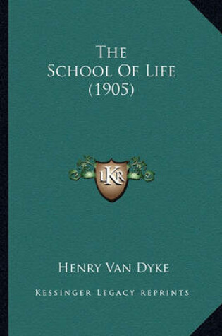 Cover of The School of Life (1905) the School of Life (1905)