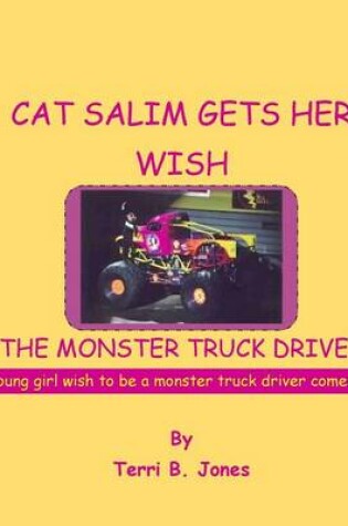 Cover of Cat Salim Gets Her Wish The Monster Truck Driver