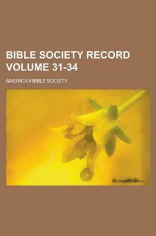 Cover of Bible Society Record Volume 31-34