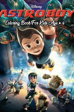 Cover of Astro Boy Coloring Book For Kids Age 4-8