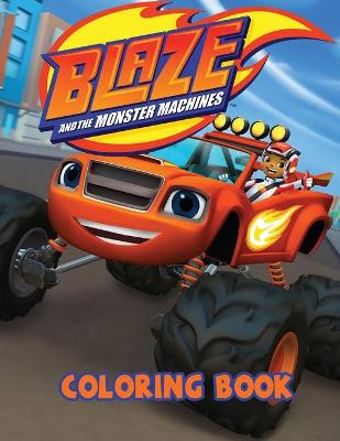 Book cover for Blaze and the Monster Machines Coloring book