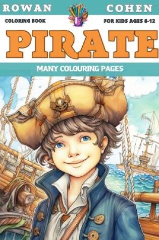 Cover of Coloring Book for kids Ages 6-12 - Pirate - Many colouring pages