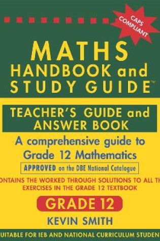 Cover of Maths Handbook & Study Guide Grade 12: Teacher’s Guide and Answer Book