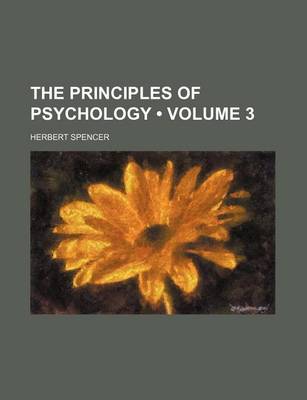 Book cover for The Principles of Psychology (Volume 3)