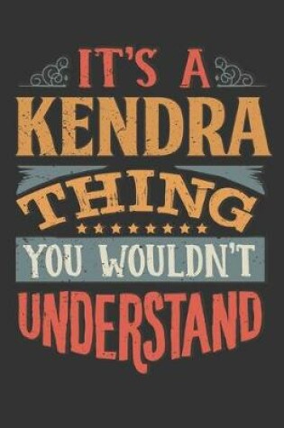 Cover of Its A Kendra Thing You Wouldnt Understand