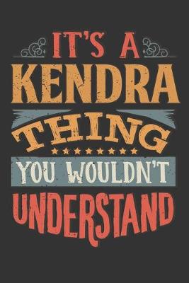 Book cover for Its A Kendra Thing You Wouldnt Understand