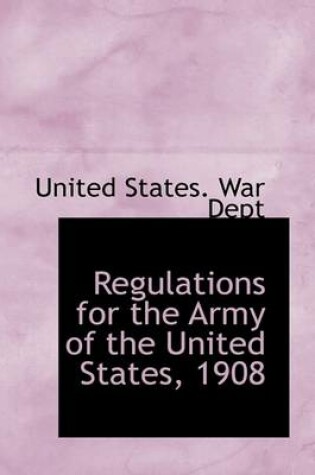 Cover of Regulations for the Army of the United States, 1908