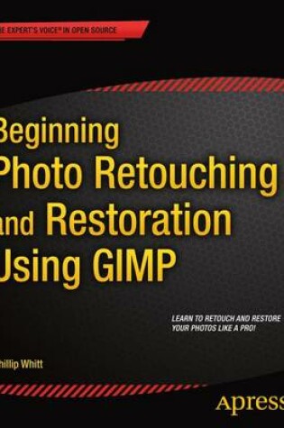 Cover of Beginning Photo Retouching and Restoration Using GIMP