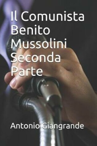 Cover of Il Comunista Benito Mussolini Seconda Parte