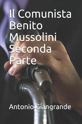 Book cover for Il Comunista Benito Mussolini Seconda Parte