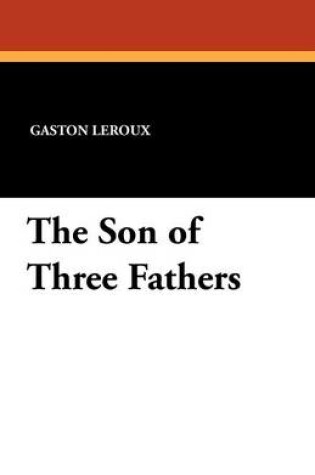 Cover of The Son of Three Fathers