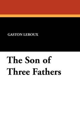 Book cover for The Son of Three Fathers