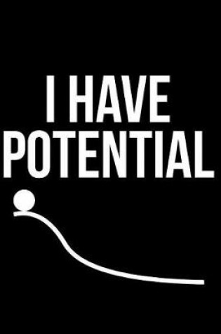 Cover of I Have Potential