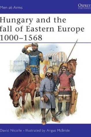 Cover of Hungary and the fall of Eastern Europe 1000-1568