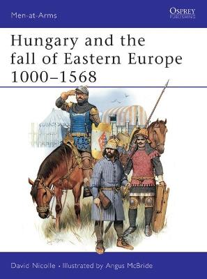 Book cover for Hungary and the fall of Eastern Europe 1000-1568