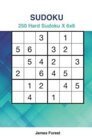 Cover of 250 Hard Sudoku X 6x6