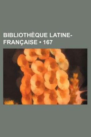 Cover of Bibliotheque Latine-Francaise (167)