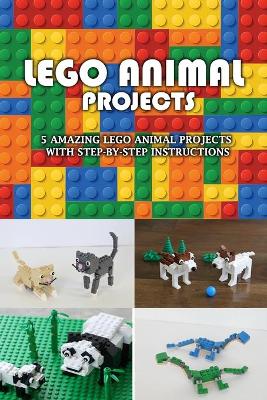 Book cover for Lego Animal Projects