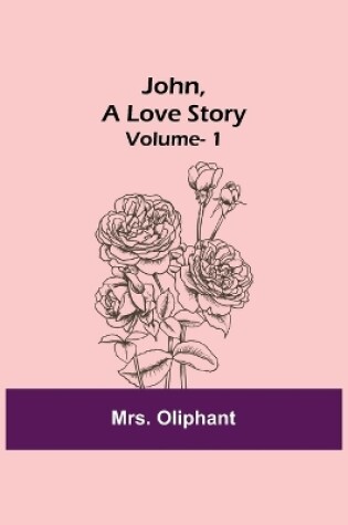 Cover of John, A Love Story; vol. 1