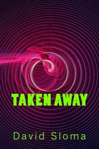 Cover of Taken Away