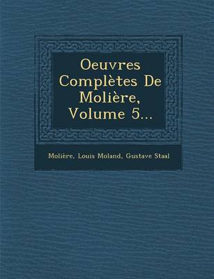 Book cover for Oeuvres Completes de Moliere, Volume 5...