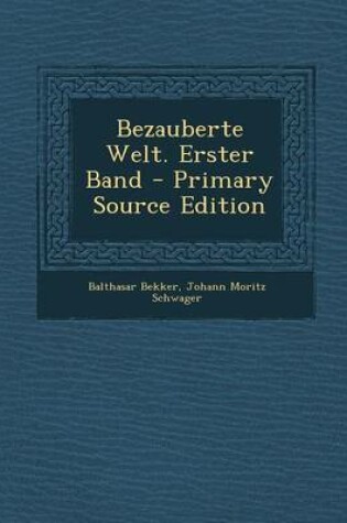 Cover of Bezauberte Welt. Erster Band - Primary Source Edition