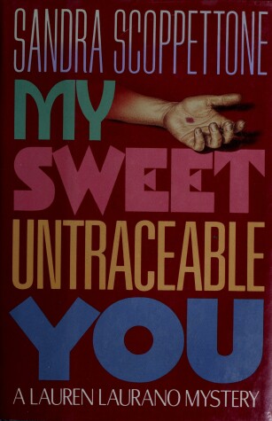 Book cover for My Sweet Untraceable You a Lauren Laurano Mystery