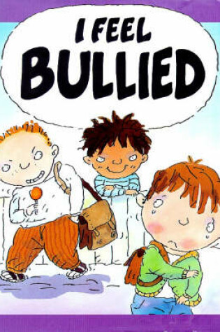 Cover of I Feel Bullied