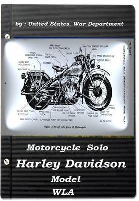 Book cover for Motorcycle, Solo (Harley Davidson Model WLA) by United States. War Department