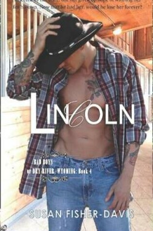 Cover of Lincoln Bad Boys of Dry River, Wyoming Book 4