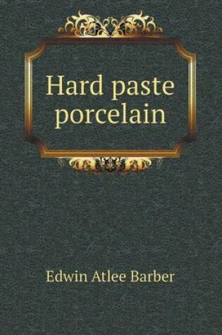 Cover of Hard paste porcelain