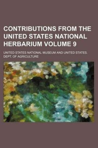 Cover of Contributions from the United States National Herbarium Volume 9