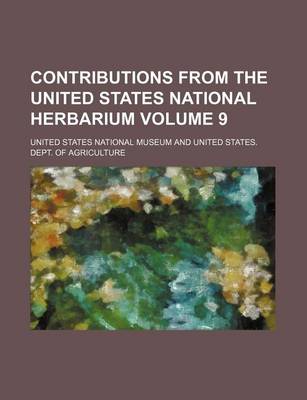 Book cover for Contributions from the United States National Herbarium Volume 9