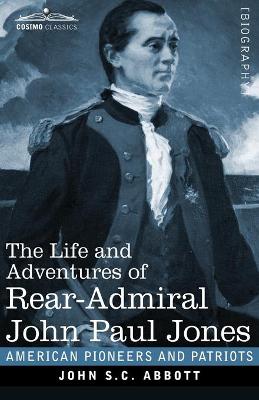 Cover of The Life and Adventures of Rear-Admiral John Paul Jones, Illustrated