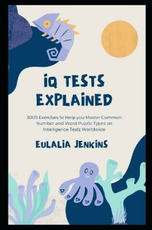 Cover of IQ Tests Explained