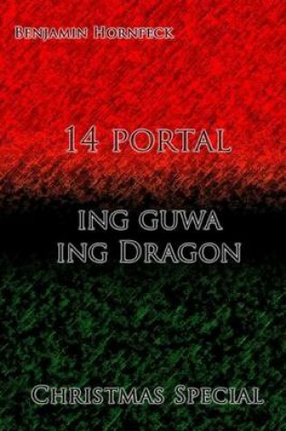 Cover of 14 Portal - Ing Guwa Ing Dragon Christmas Special