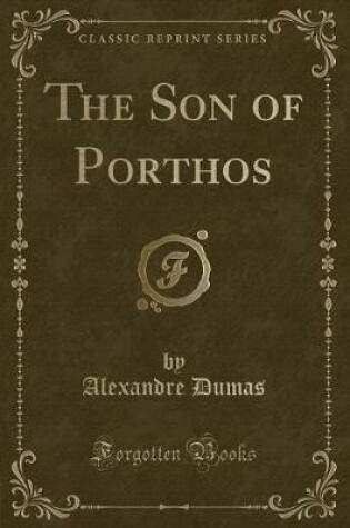 Cover of The Son of Porthos (Classic Reprint)