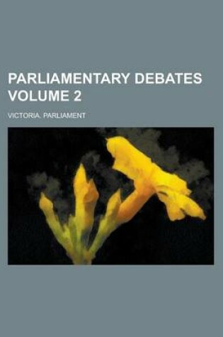 Cover of Parliamentary Debates Volume 2