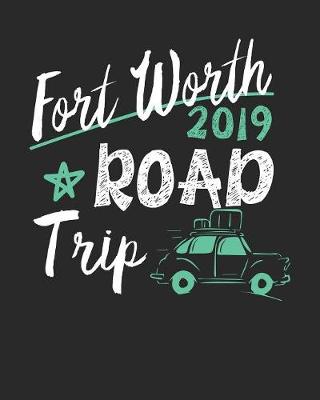 Book cover for Fort Worth Road Trip 2019